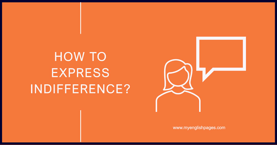 Expressing Indifference in English